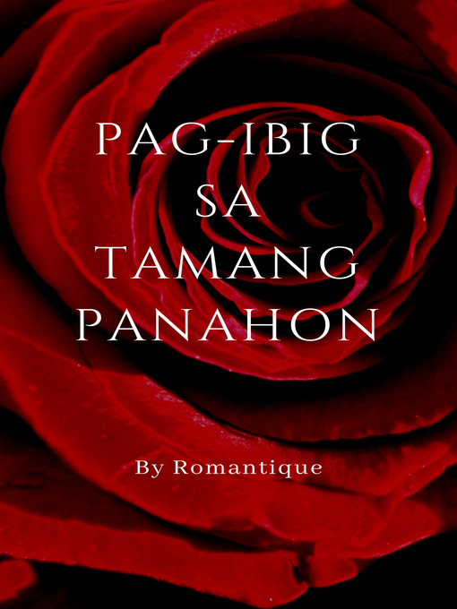 Title details for Pag-ibig sa Tamang Panahon by Romantique - Available